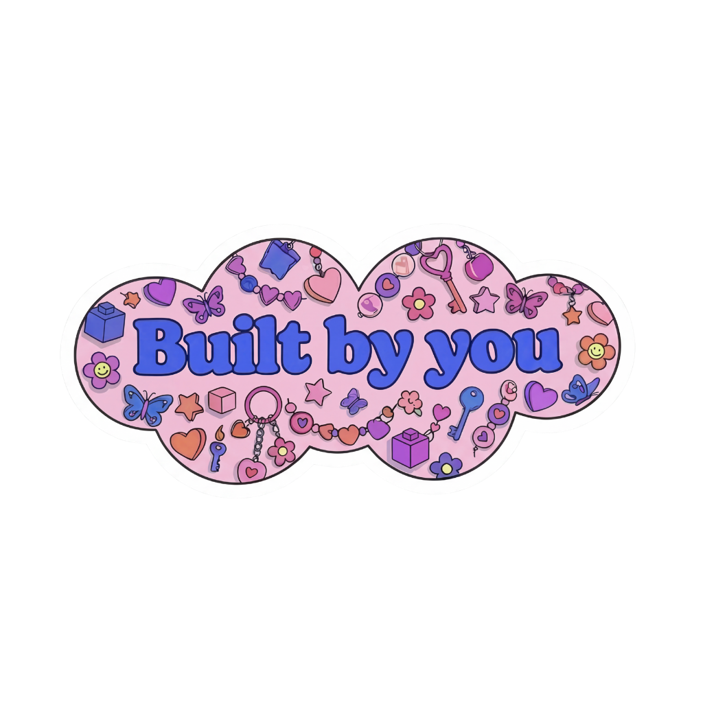 Built by you
